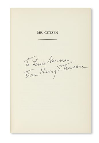 TRUMAN, HARRY S. Mr. Citizen. Signed, twice (on each of two half-title pages), and Inscribed on the second half-title: